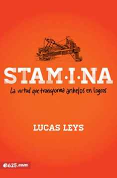 Stamina: La virtud que transforma anhelos en logros (Spanish Edition)
