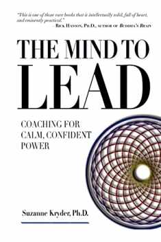 The Mind to Lead: Coaching for Calm, Confident Power