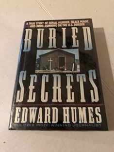 Buried Secrets: A True Story of Drug Running, Black Magic, and Human Sacrifice