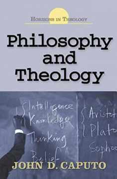 Philosophy and Theology (Horizons in Theology)