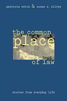 The Common Place of Law: Stories from Everyday Life (Chicago Series in Law and Society)