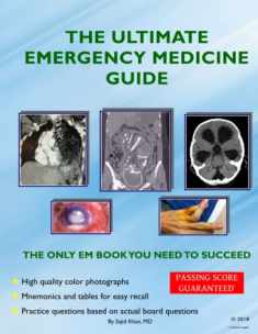 The Ultimate Emergency Medicine Guide: The only EM book you need to succeed