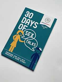 30 Days of Sex Talks for Ages 12+: Empowering Your Child with Knowledge of Sexual Intimacy