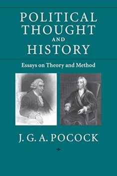 Political Thought and History: Essays on Theory and Method
