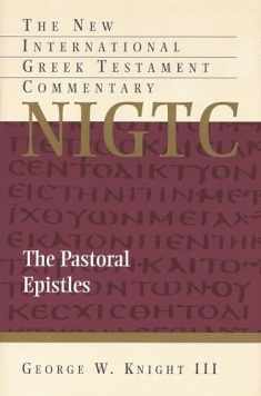 The Pastoral Epistles (The New International Greek Testament Commentary)