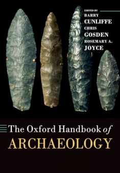 The Oxford Handbook of Archaeology (Oxford Handbooks)