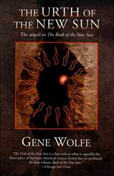 The Urth of the New Sun: The sequel to 'The Book of the New Sun' (The Book of the New Sun, 3)