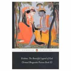 Krishna: the Beautiful Legend of God: (Srimad Bhagavata Purana Book X) (Penguin Classics: Srimad Bhagavata Pura?a, 10)