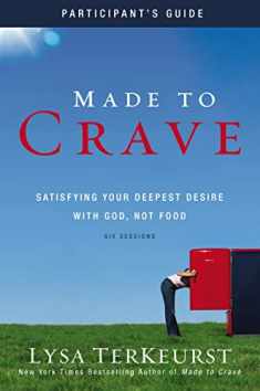 Made to Crave Bible Study Participant's Guide: Satisfying Your Deepest Desire with God, Not Food