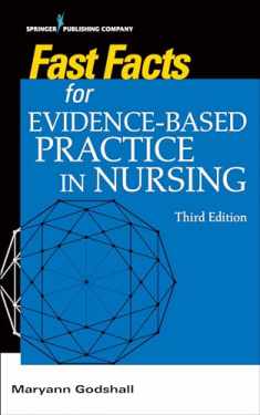 Fast Facts for Evidence-Based Practice in Nursing, Third Edition