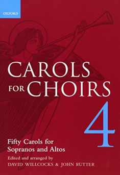 Carols for Choirs 4 (. . . for Choirs Collections)