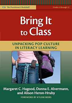 Bring It to Class: Unpacking Pop Culture in Literacy Learning (Language and Literacy Series)