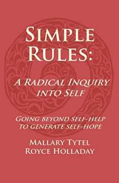 Simple Rules: A Radical Inquiry into Self