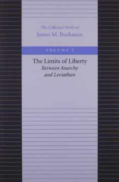 The Limits of Liberty: Between Anarchy and Leviathan (The Collected Works of James M. Buchanan)