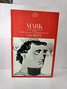 Mark: A New Translation with Introduction and Commentary (The Anchor Bible, Vol. 27)