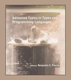 Advanced Topics in Types and Programming Languages (Mit Press)