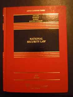 National Security Law, Fifth Edition (Aspen Casebook)