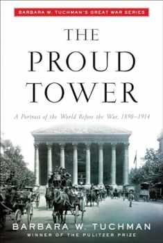 The Proud Tower A Portrait of the World Before the War 1890 1914