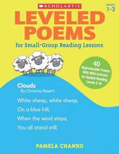 Leveled Poems for Small-Group Reading Lessons: 40 Reproducible Poems With Mini-Lessons for Guided Reading Levels E-N