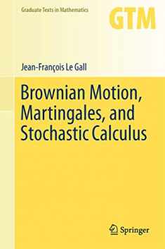Brownian Motion, Martingales, and Stochastic Calculus (Graduate Texts in Mathematics, 274)