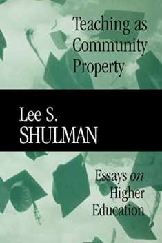 Teaching as Community Property: Essays on Higher Education