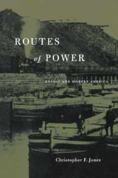 Routes of Power: Energy and Modern America