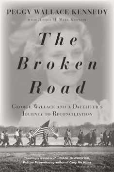 The Broken Road: George Wallace and a Daughter’s Journey to Reconciliation