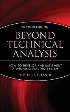 Beyond Technical Analysis: How to Develop and Implement a Winning Trading System, 2nd Edition