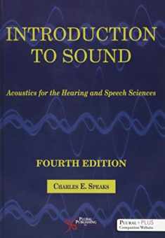 Introduction to Sound: Acoustics for the Hearing and Speech Sciences, Fourth Edition
