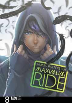 Maximum Ride: The Manga, Vol. 8 (Maximum Ride: The Manga, 8)