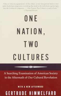 One Nation, Two Cultures: A Searching Examination of American Society in the Aftermath of Our Cultural Revolution
