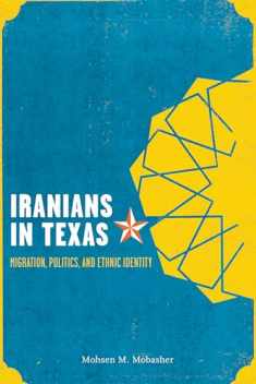 Iranians in Texas: Migration, Politics, and Ethnic Identity
