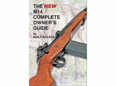 The New M14 Complete Owner's Guide