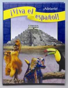 ¡Viva el español!: ¡Adelante!, Student Textbook (VIVA EL ESPANOL) (Spanish Edition)