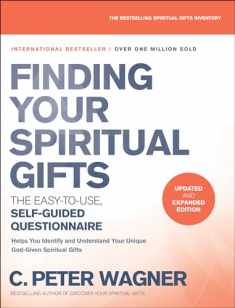 Finding Your Spiritual Gifts Questionnaire: The Easy-to-Use, Self-Guided Questionnaire