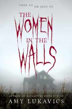 The Women in the Walls (Harlequin Teen)