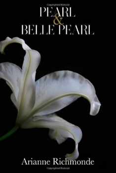 Pearl and Belle Pearl (The Pearl Trilogy Boxed Set)