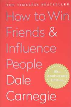 How to Win Friends AND Influence People by Dale Carnegie