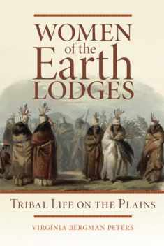 Women of the Earth Lodges