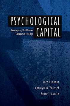Psychological Capital: Developing the Human Competitive Edge