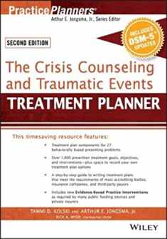 The Crisis Counseling and Traumatic Events Treatment Planner, with DSM-5 Updates, 2nd Edition (PracticePlanners)