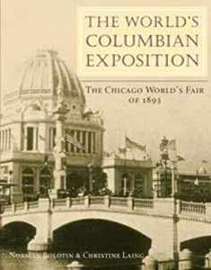 The World's Columbian Exposition: The Chicago World's Fair of 1893