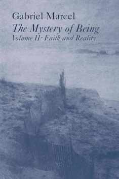 Mystery Of Being Vol 2: Faith & Reality (Volume 2) (Gifford Lectures, 1949-1950.)