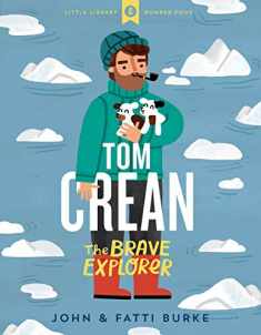 Tom Crean - The Brave Explorer (Little Library, 4)
