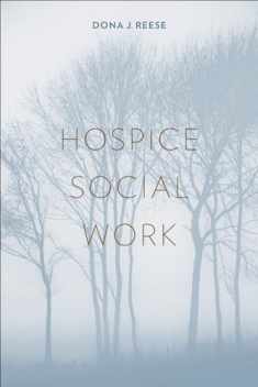 Hospice Social Work (End-of-Life Care: A Series)