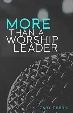More Than a Worship Leader