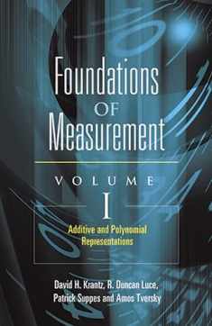 Foundations of Measurement Volume I: Additive and Polynomial Representations (Volume 1) (Dover Books on Mathematics)