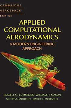 Applied Computational Aerodynamics: A Modern Engineering Approach (Cambridge Aerospace Series, Series Number 53)