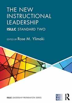 The New Instructional Leadership: ISLLC Standard Two (PSEL/NELP Leadership Preparation)