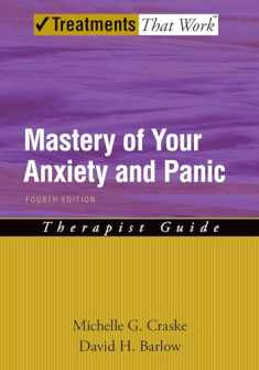 Mastery of Your Anxiety and Panic: Therapist Guide (Treatments That Work)